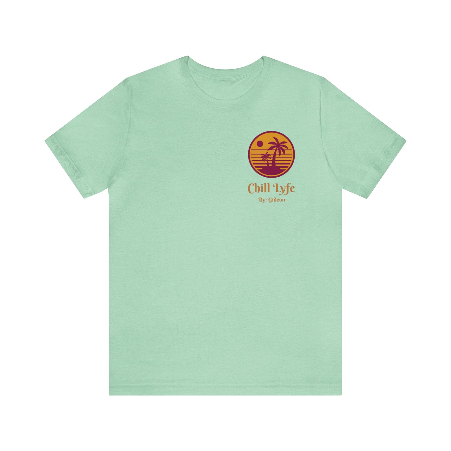 Chill Life By: Gideon Short Sleeve Tee