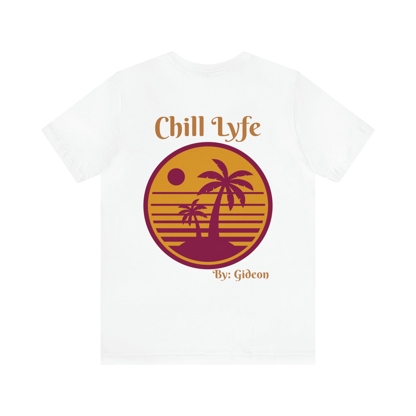 Chill Life By: Gideon Short Sleeve Tee